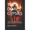 The Devil's Gypsies: Devil worship, demons, witches, Gypsies, Blood Sacrifice, Abduction