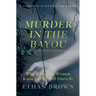 Murder in the Bayou: Who Killed the Women Known as the Jeff Davis 8?