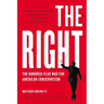 The Right: The Hundred-Year War for American Conservatism