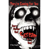 They're Coming For You: Scary Stories that Scream to be Read