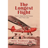 The Longest Flight: Yuma's Quest for the Future: Sixty Years Later