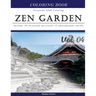 Zen Garden: Gray Scale Photo Adult Coloring Book, Mind Relaxation Stress Relief Coloring Book Vol4: Series of coloring book for ad