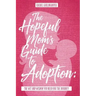 The Hopeful Mom's Guide to Adoption: The Wit & Wisdom You Need for the Journey