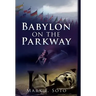 Babylon on the Parkway