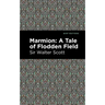 Marmion: A Tale of Flodden Field