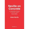 Neville on Concrete: An Examination of Issues in Practice
