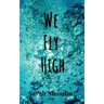 We Fly High