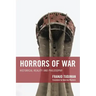 Horrors of War: Historical Reality and Philosophy