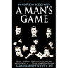 A Man's Game: The Origins of Manchester City Football Club