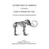Ancient Man in America Including Works in Western New York
