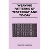 Weaving Patterns of Yesterday and Today