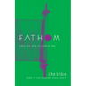 Fathom Bible Studies: The Bible Student Journal: Where It Came from and How to Read It: A Deep Dive Into the Story of God
