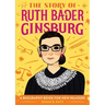The Story of Ruth Bader Ginsburg: An Inspiring Biography for Young Readers