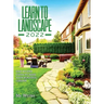 Learn to Landscape 2022: Step-By-Step Guide to Make Your Beautiful Garden