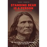 Standing Bear Is a Person: The True Story of a Native American's Quest for Justice