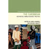 The Caribbean: Aesthetics, World-Ecology, Politics