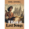 A Book of Lost Songs