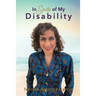 In Spite of My Disability