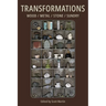 Transformations: Wood/metal/stone/sundry