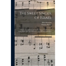 The Sweet Singer of Israel: a Collection of Hymns and Spiritual Songs, Usually Sung at Camp, Prayer, and Social Meetings, and in Revivals of Religion