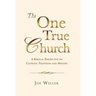 The One True Church