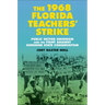 The 1968 Florida Teachers' Strike: Public Sector Unionism and the Fight Against Sunshine State Conservatism