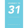 Journey to 31: A Road to Discovery