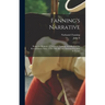 Fanning's Narrative; Being the Memoirs of Nathaniel Fanning, an Officer of the Revolutionary Navy, 1778-1783, ed. and Annotated by John S. Barnes