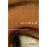 Digitizing Race: Visual Cultures of the Internet Volume 23