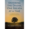 Entering the Divine, One Breath at a Time: An exploration of healing through sobriety and spirituality