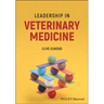 Leadership in Veterinary Medicine