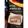 Stihl American: Exemplary People -- Extraordinary Times