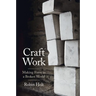 Craft Work: Making Form in a Broken World