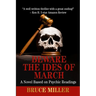 Beware the Ides of March: A Novel Based on Psychic Readings