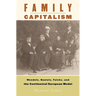 Family Capitalism: Wendels, Haniels, Falcks, and the Continental European Model