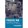 Prove Me Wrong, "Please"