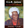 C.L.R. James and the 21st Century Caribbean