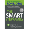 The Smart Stepfamily: Seven Steps to a Healthy Family