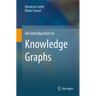 An Introduction to Knowledge Graphs