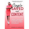 Single, Saved, and Content