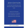 Medicaid Program - State Option to Establish Non-Emergency Medical Transportation Program (Us Centers for Medicare and Medicaid Services Regulation) (