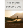 The Parable of the Dancing God