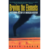 Braving the Elements: The Stormy History of American Weather