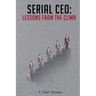 Serial CEO: Lessons From The Climb
