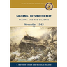 Galvanic: Beyond the Reef: Tarawa and the Gilberts, November 1943: Beyond the Reef: Tarawa and the Gilberts, November 1943: Beyo