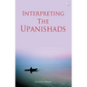 Interpreting The Upanishads