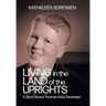 Living In the Land of the Uprights: A Story About Thomas Voss Sorensen