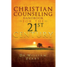 Christian Counseling Handbook For The 21st Century