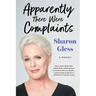 Apparently There Were Complaints: A Memoir