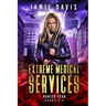 Extreme Medical Services Volumes 4-6